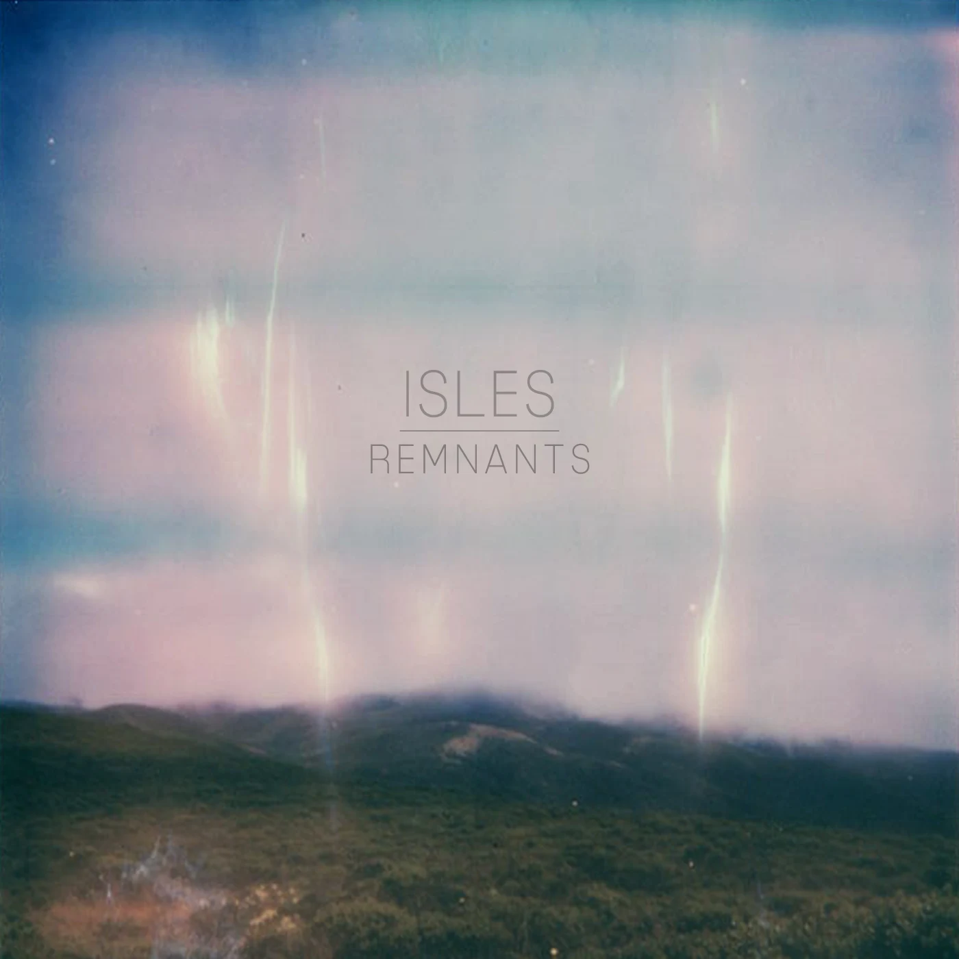 ISLES — Remnants